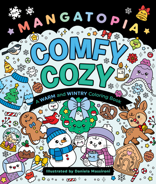 Mangatopia: Comfy Cozy (A Warm and Wintry Coloring Book) by Daniela Massironi, 9781250444349