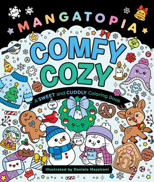 Mangatopia: Comfy Cozy (A Sweet and Cuddly Coloring Book) by Daniela Massironi, 9781250444349
