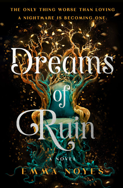 Dreams of Ruin (Soul of Shadow: Book Three) by Emma Noyes, 9781250343024