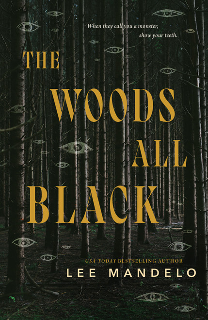 The Woods All Black by Lee Mandelo, 9781250455116