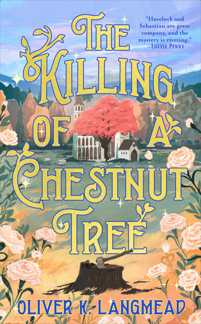 The Killing of a Chestnut Tree by Oliver K. Langmead, 9781250448613
