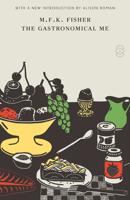 The Gastronomical Me - 9781250457790 by M.F.K. Fisher, Alison Roman