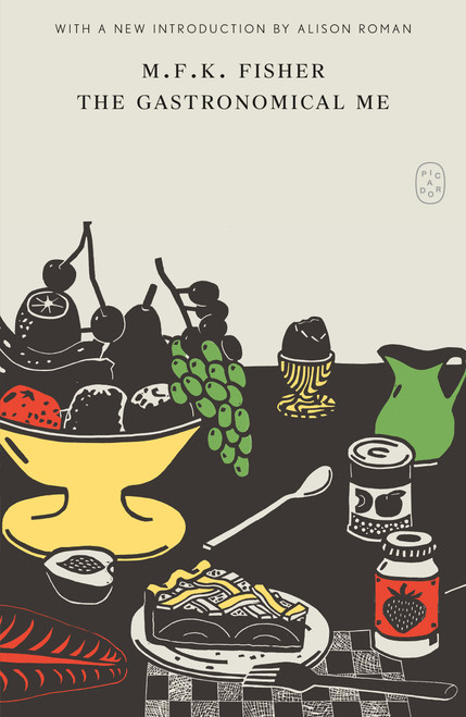 The Gastronomical Me - 9781250457790 by M.F.K. Fisher, Alison Roman, 9781250457790