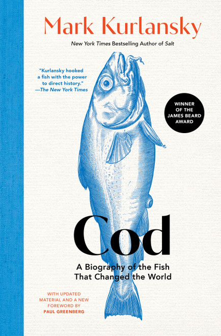 Cod (A Biography of the Fish that Changed the World) by Mark Kurlansky, 9781639738618