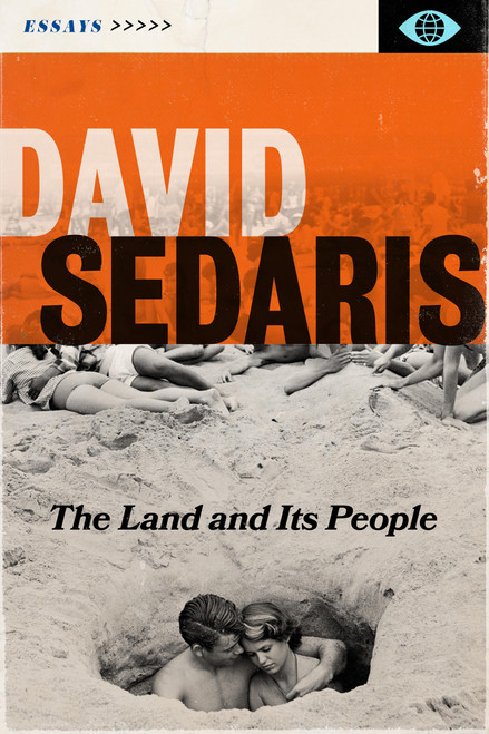 The Land and Its People (Essays) - 9780316607339 by David Sedaris, 9780316607339