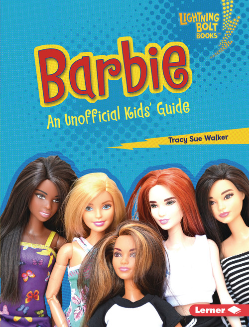Barbie (An Unofficial Kids' Guide) by Tracy Sue Walker, 9798765668924