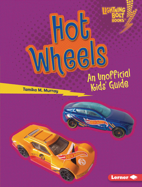 Hot Wheels (An Unofficial Kids' Guide) by Tamika M. Murray, 9798765668931