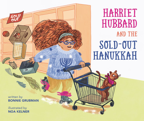 Harriet Hubbard and the Sold-Out Hanukkah by Bonnie Grubman, Noa Kelner, 9798765670545