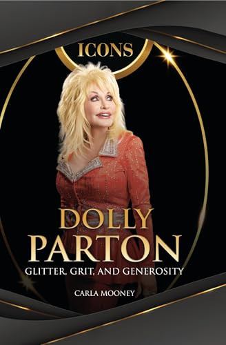 Dolly Parton (Glitter, Grit, and Generosity) by Carla Mooney, 9798765688649