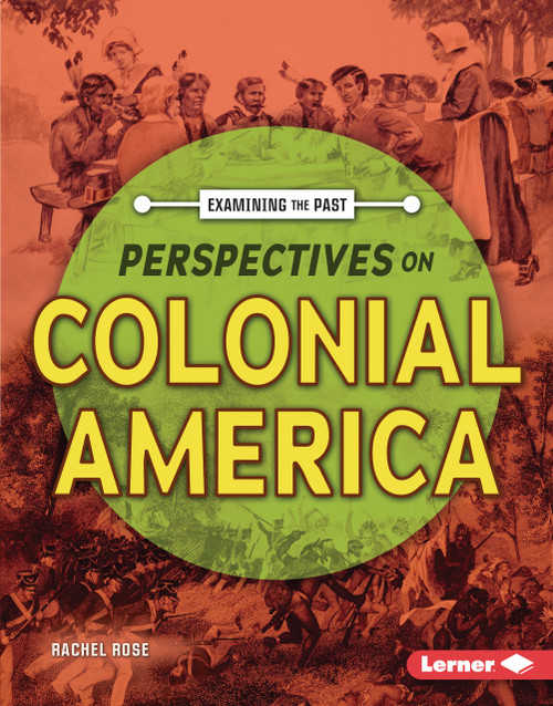 Perspectives on Colonial America by Rachel Rose, 9798765689080