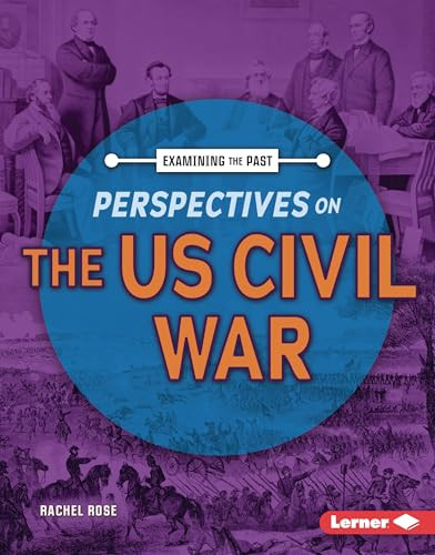Perspectives on the US Civil War by Rachel Rose, 9798765689127