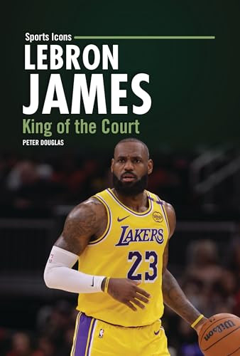 LeBron James (King of the Court) - 9798765690413 by Peter Douglas, 9798765690413