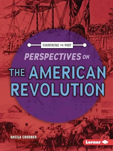 Perspectives on the American Revolution - 9798348028473 by Sheila Cordner, 9798348028473