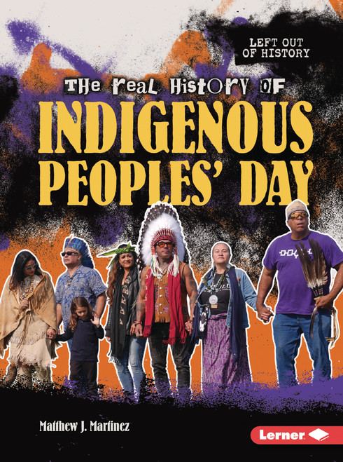 The Real History of Indigenous Peoples' Day - 9798348028879 by Matthew J. Martinez