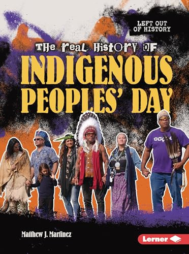 The Real History of Indigenous Peoples' Day - 9798348028879 by Matthew J. Martinez, 9798348028879