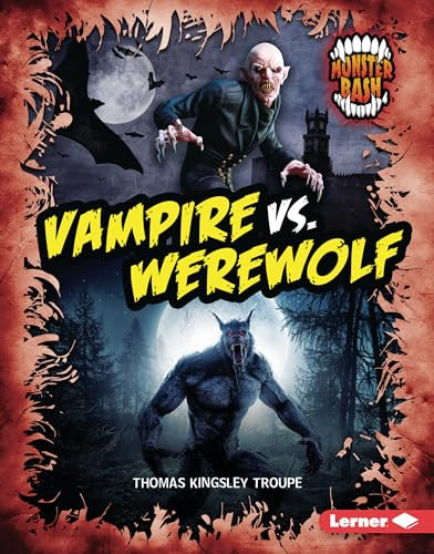 Vampire vs. Werewolf (A Legendary Smackdown) by Thomas Kingsley Troupe, 9798348039554