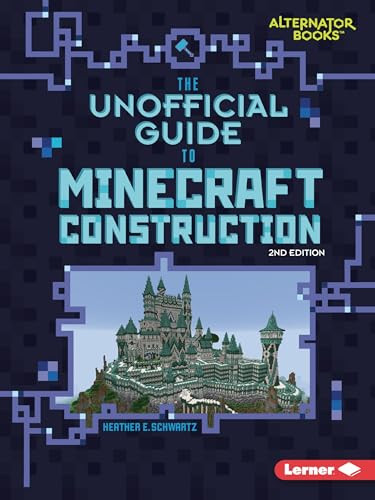 The Unofficial Guide to Minecraft Construction, 2nd Edition - 9798348043186 by Heather E. Schwartz, 9798348043186