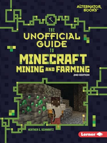 The Unofficial Guide to Minecraft Mining and Farming, 2nd Edition - 9798348043223 by Heather E. Schwartz, 9798348043223