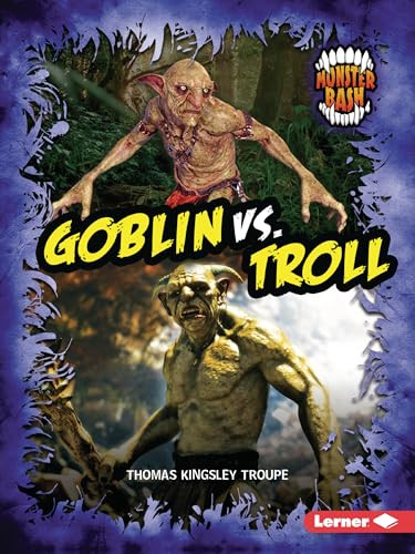 Goblin vs. Troll (A Legendary Smackdown) - 9798348043377 by Thomas Kingsley Troupe, 9798348043377