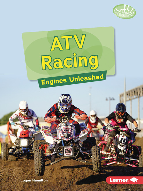 ATV Racing (Engines Unleashed) - 9798348043407 by Logan Hamilton