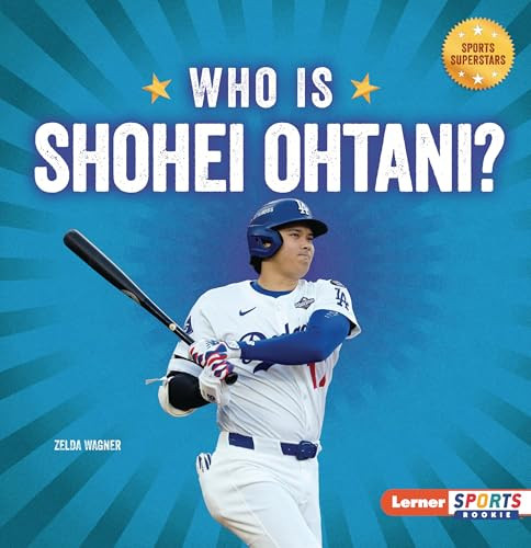 Who Is Shohei Ohtani? (Los Angeles Dodgers Superstar) - 9798348043575 by Zelda Wagner, 9798348043575