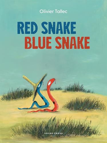 Red Snake Blue Snake by Olivier Tallec, Olivier Tallec, 9798348051358