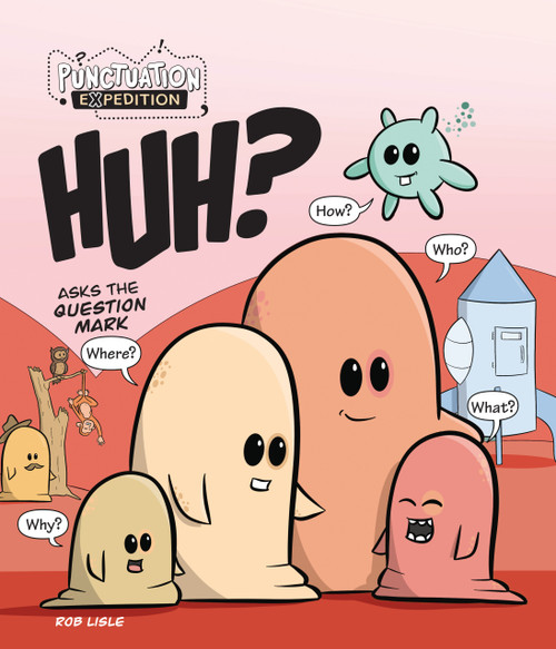 HUH? Asks the Question Mark - 9781761402661 by Rob Lisle, Rob Lisle