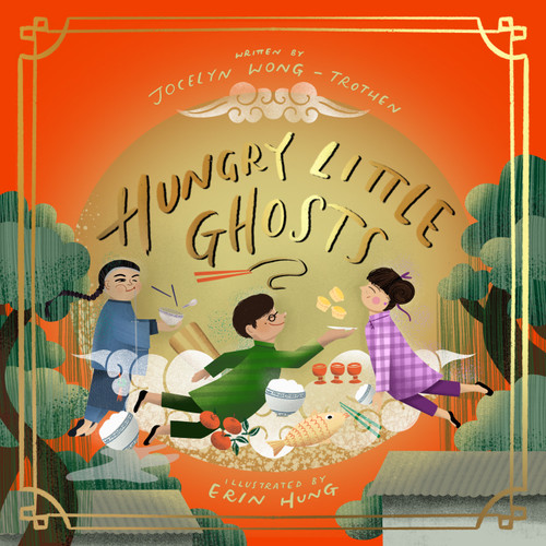Hungry Little Ghosts by Jocelyn Wong-Trothen, Erin Hung, 9798992271812