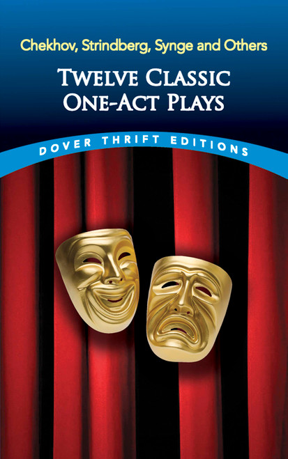 Twelve Classic One-Act Plays (Chekhov, Strindberg, Synge and Others) by Mary Carolyn Waldrep, 9780486474908