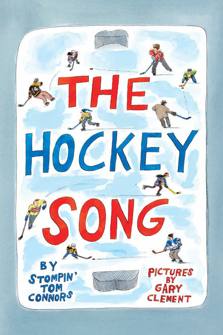 The Hockey Song - 9781778403736 by Stompin' Tom Connors, Gary Clement