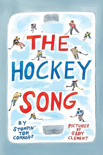 The Hockey Song - 9781778403736 by Stompin' Tom Connors, Gary Clement, 9781778403736