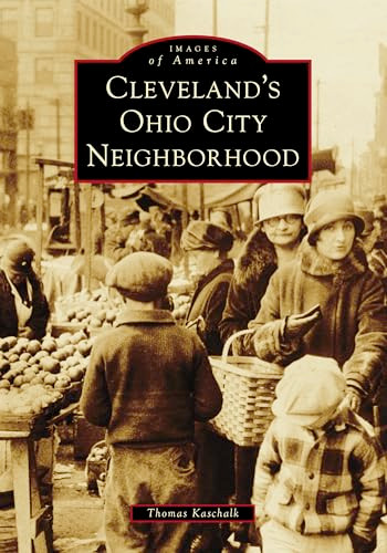 Cleveland's Ohio City Neighborhood by Tom Kaschalk, 9781540299536
