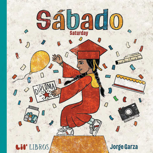 Sábado / Saturday (Bilingual: English/Spanish) by Jorge Garza, 9781948066105