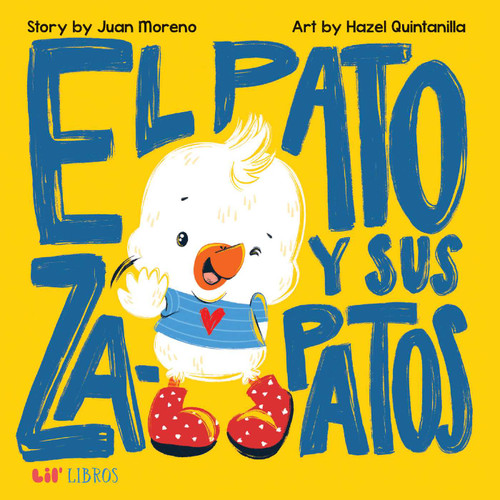 El pato y sus zapatos (Bilingual: English/Spanish) by Juan Moreno, 9781948066525