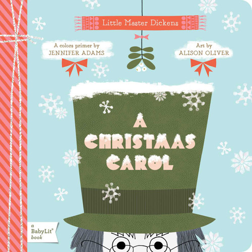 A Christmas Carol (A BabyLit® Colors Primer) by Jennifer Adams, Alison Oliver, 9781423625759