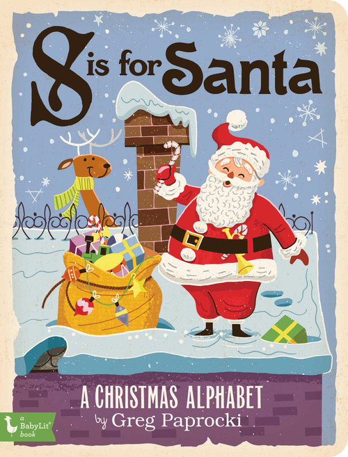 S Is for Santa (A Christmas Alphabet) by Greg  Paprocki, 9781423646075