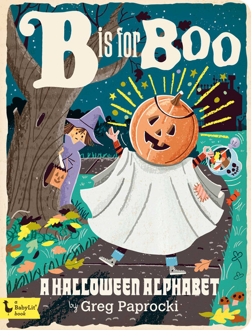 B Is for Boo (A Halloween Alphabet) by Greg  Paprocki, 9781423647805