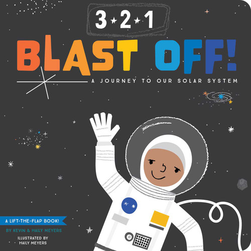 3-2-1 Blast Off! (A Journey to Our Solar System) by Haily Meyers, Kevin Meyers, 9781423650331