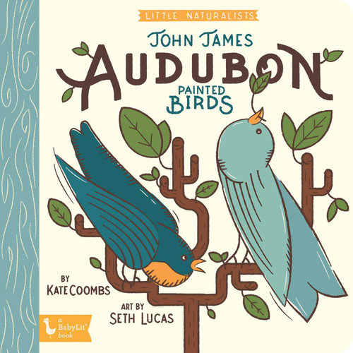 Little Naturalists: John James Audubon Painted Birds by Kate Coombs, Seth Lucas, 9781423651512