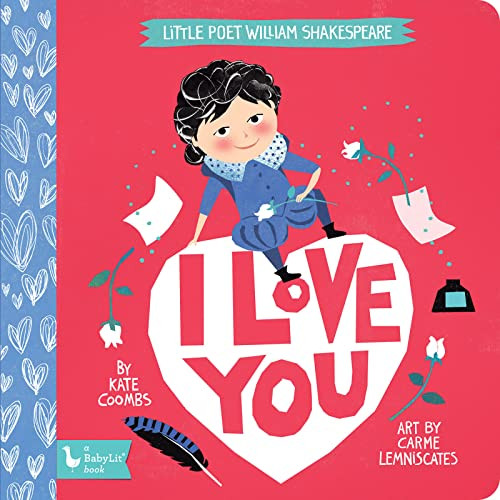 Little Poet William Shakespeare: I Love You by Kate Coombs, Carme Lemniscates, 9781423651536