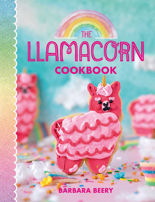 The Llamacorn Cookbook by Barbara Beery, 9781423654209