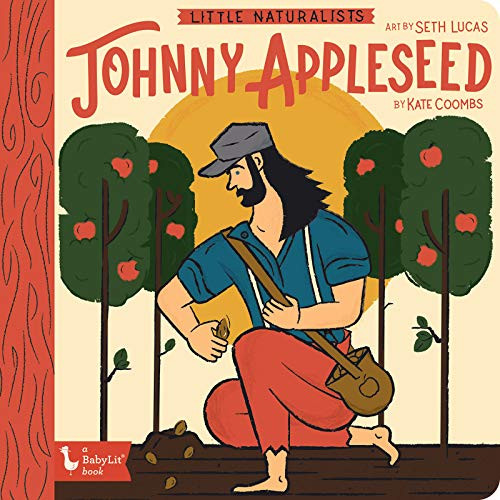 Little Naturalists: Johnny Appleseed by Kate Coombs, Seth Lucas, 9781423654292