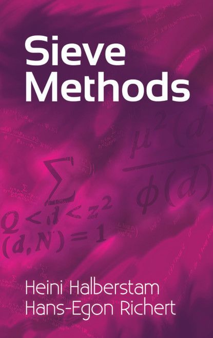Sieve Methods by Heine Halberstam, Hans Egon Richert, 9780486479392