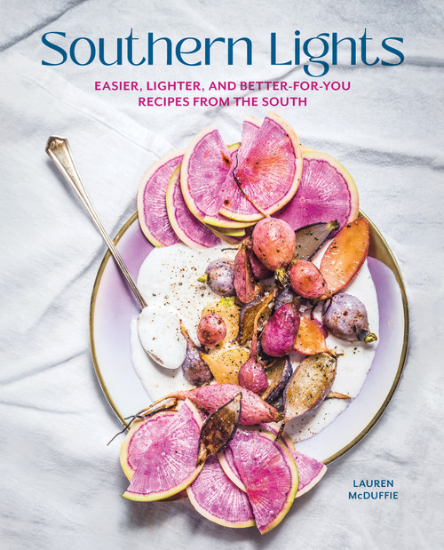 Southern Lights (Easier, Lighter, and Better-for-You Recipes from the South) by Lauren McDuffie, 9781423661474