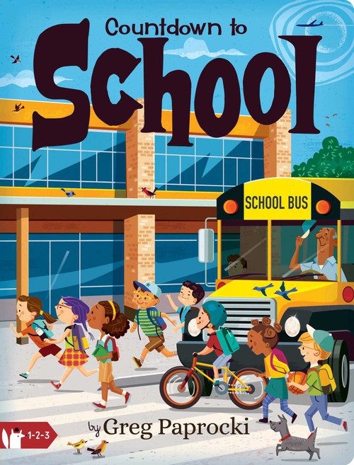Countdown to School by Greg  Paprocki, 9781423664802