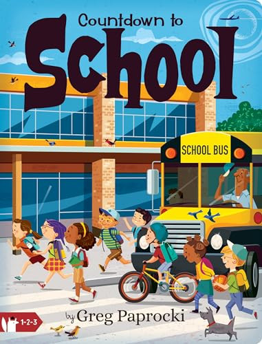 Countdown to School by Greg  Paprocki, 9781423664802