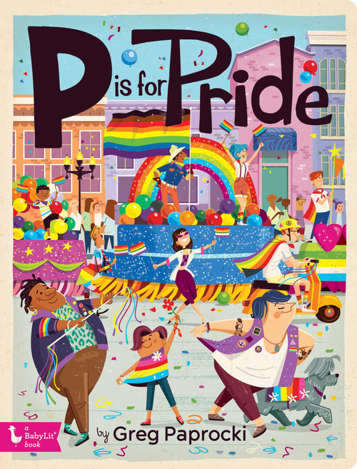 P Is for Pride by Greg  Paprocki, 9781423664864