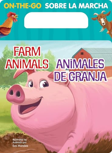 On-the-Go Farm Animals Bilingual Spanish by Eva Morales, 9781423667315