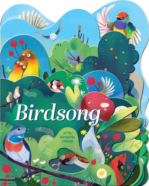 Birdsong (A lush multi-layered die cut reveal celebrating Birds) by Margarida Esteves, 9781423667483