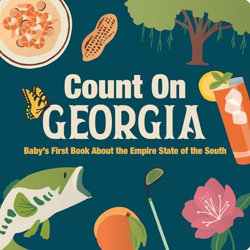 Count On Georgia (Baby's First Book About the Empire State of the South) by Nicole LaRue, 9781423667490